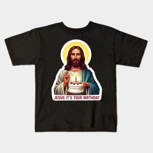 Jesus It's Your Birthday Kids T-Shirt